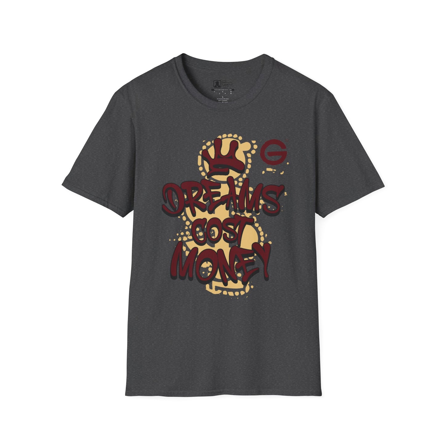 Dreams Cost Money Streetwear Tee