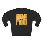 Hustle Flow Crewneck Sweatshirt — Retro Block Letter Motivational Pullover