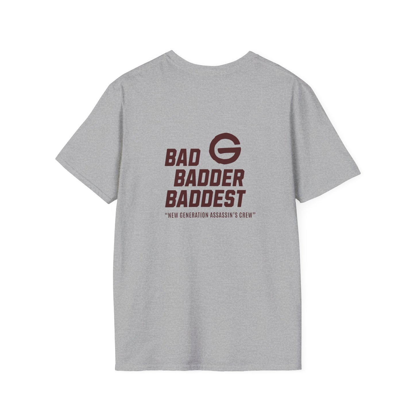 Bad Badder Baddest T-Shirt Logo Tee