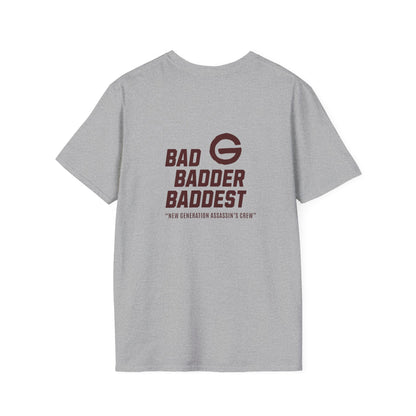 Bad Badder Baddest T-Shirt Logo Tee
