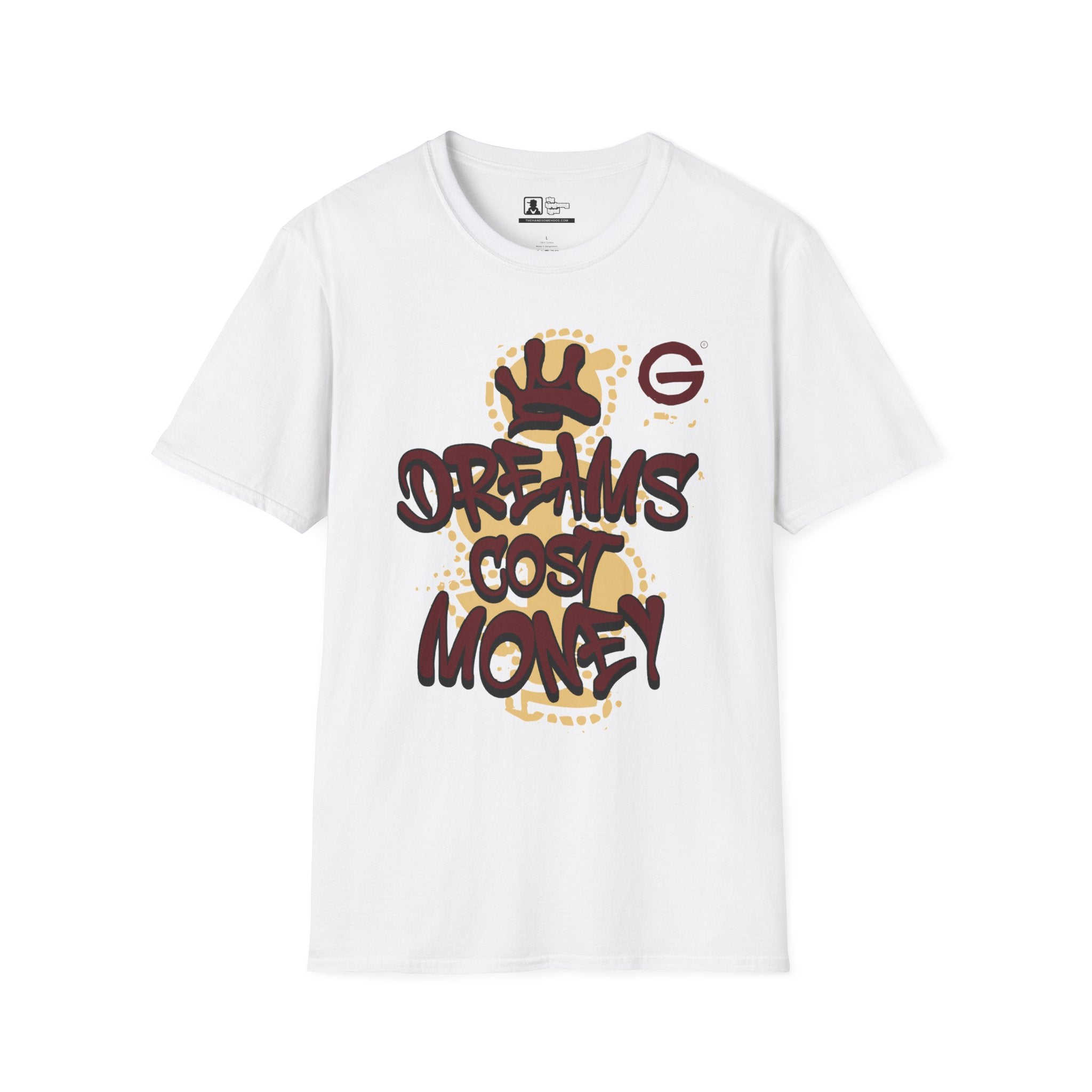 Dreams Cost Money Graphic T-Shirt — Bold Streetwear Tee