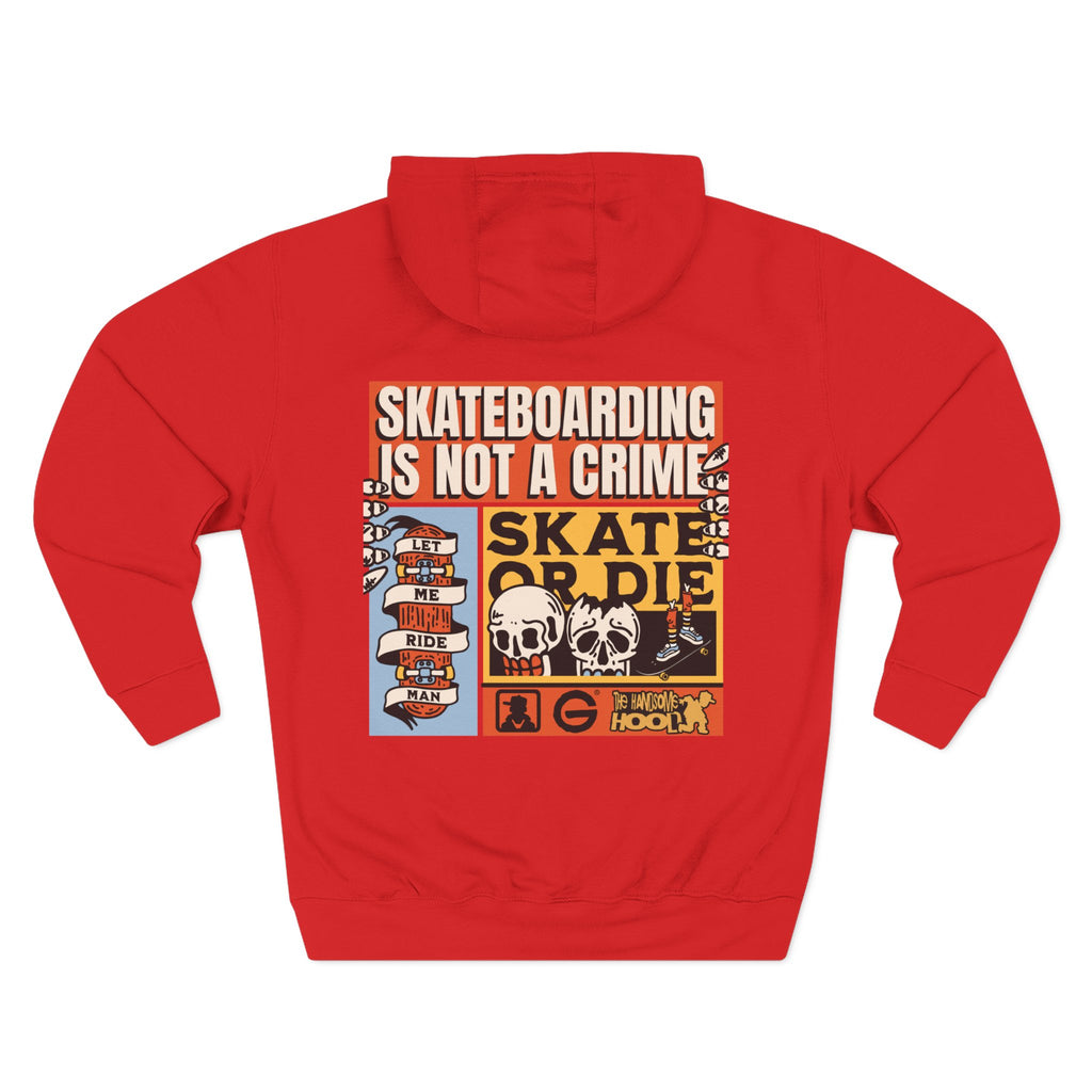 Skateboarding Is Not a Crime Hoodie — Skate or Die Graphic Hoodie
