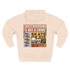 Skateboarding Is Not a Crime Hoodie — Skate or Die Graphic Hoodie