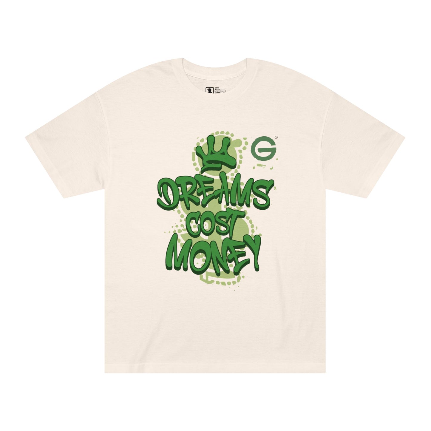 Dreams Cost Money Green Tee