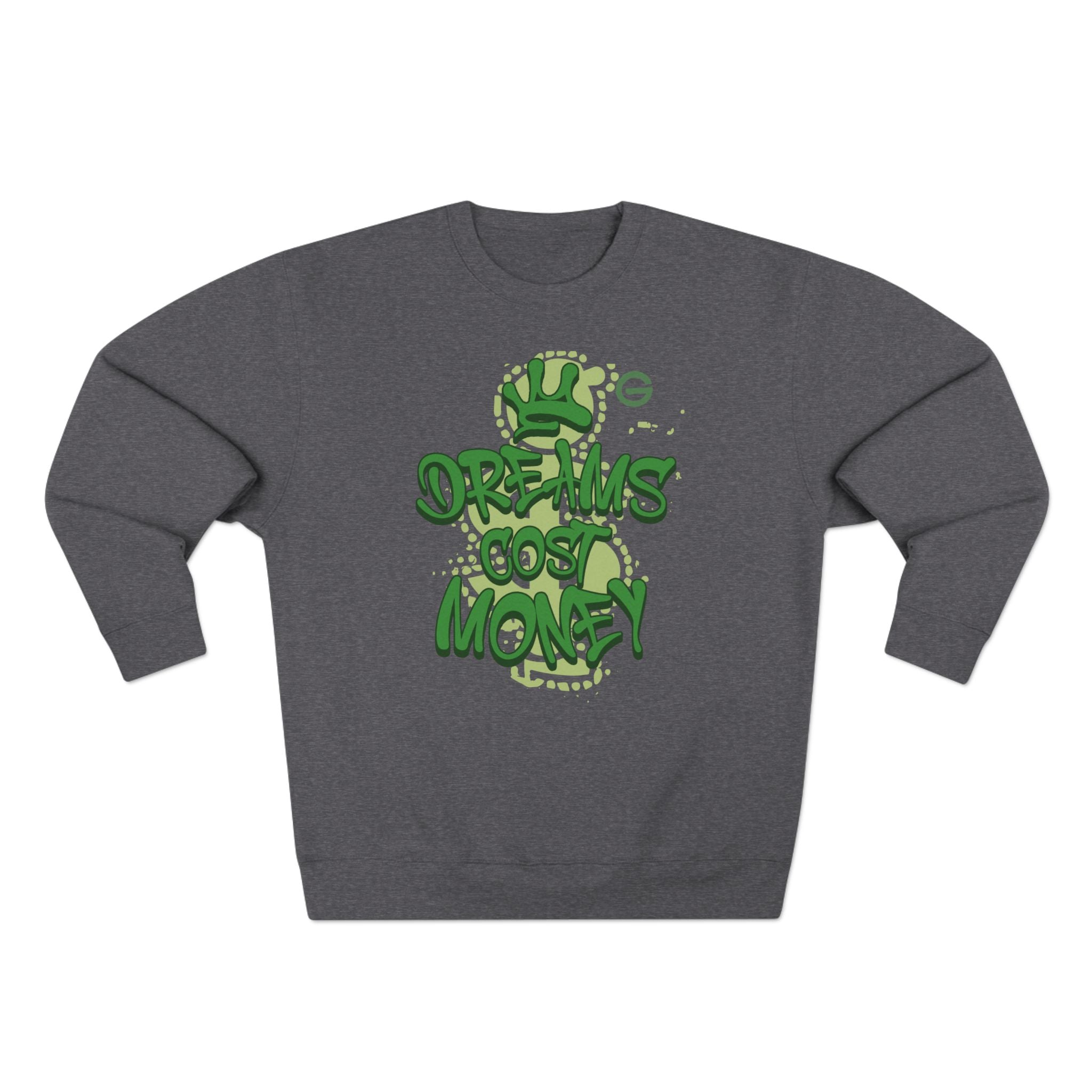Dreams Cost Money Crewneck Sweatshirt – Green Graffiti Money Graphic