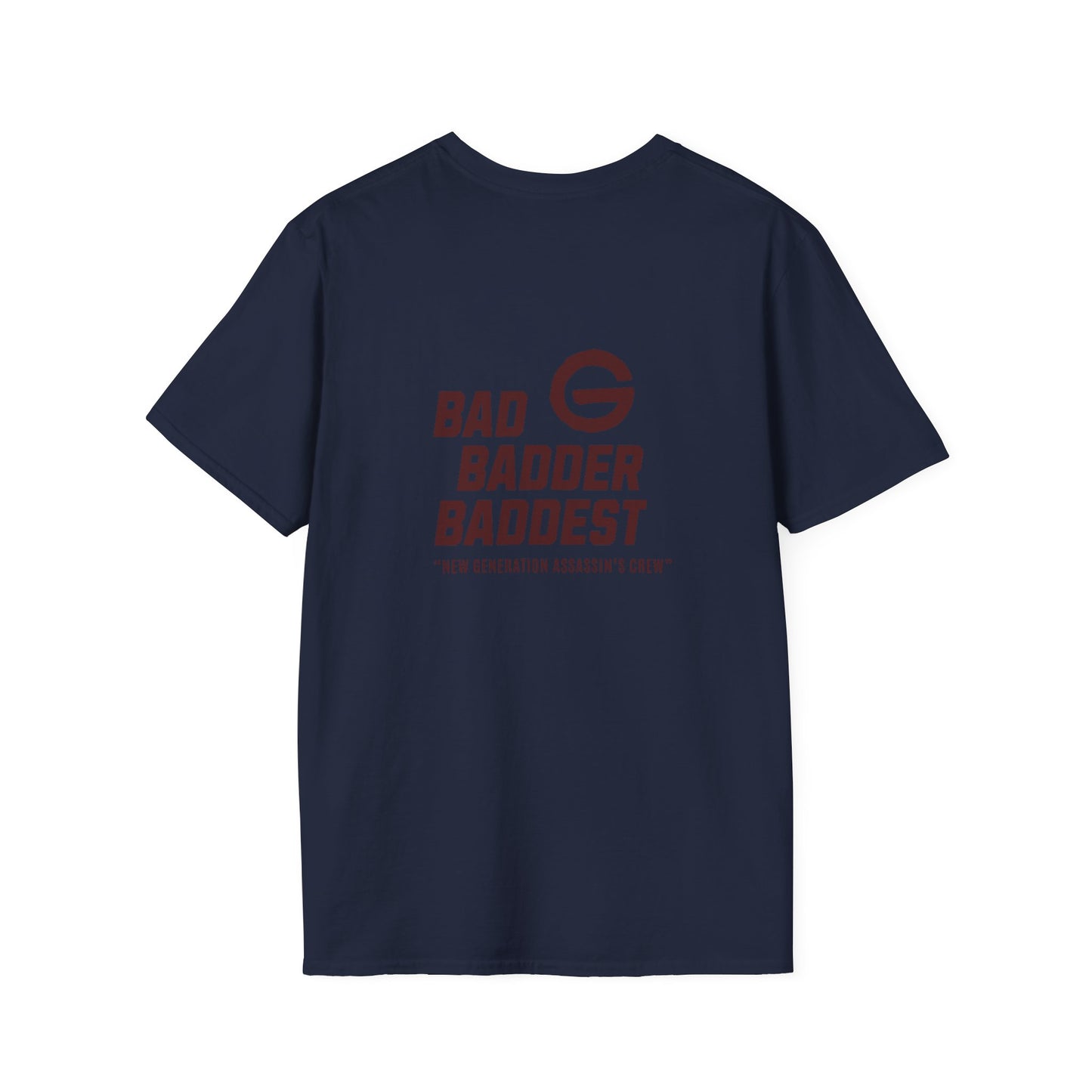 Bad Badder Baddest T-Shirt Logo Tee