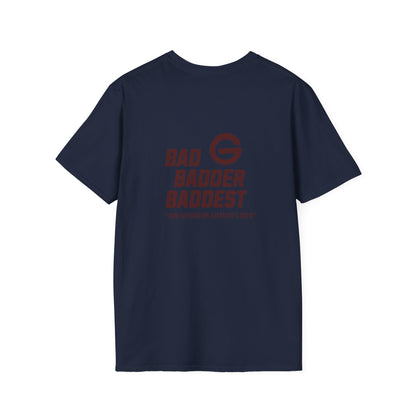 Bad Badder Baddest T-Shirt Logo Tee