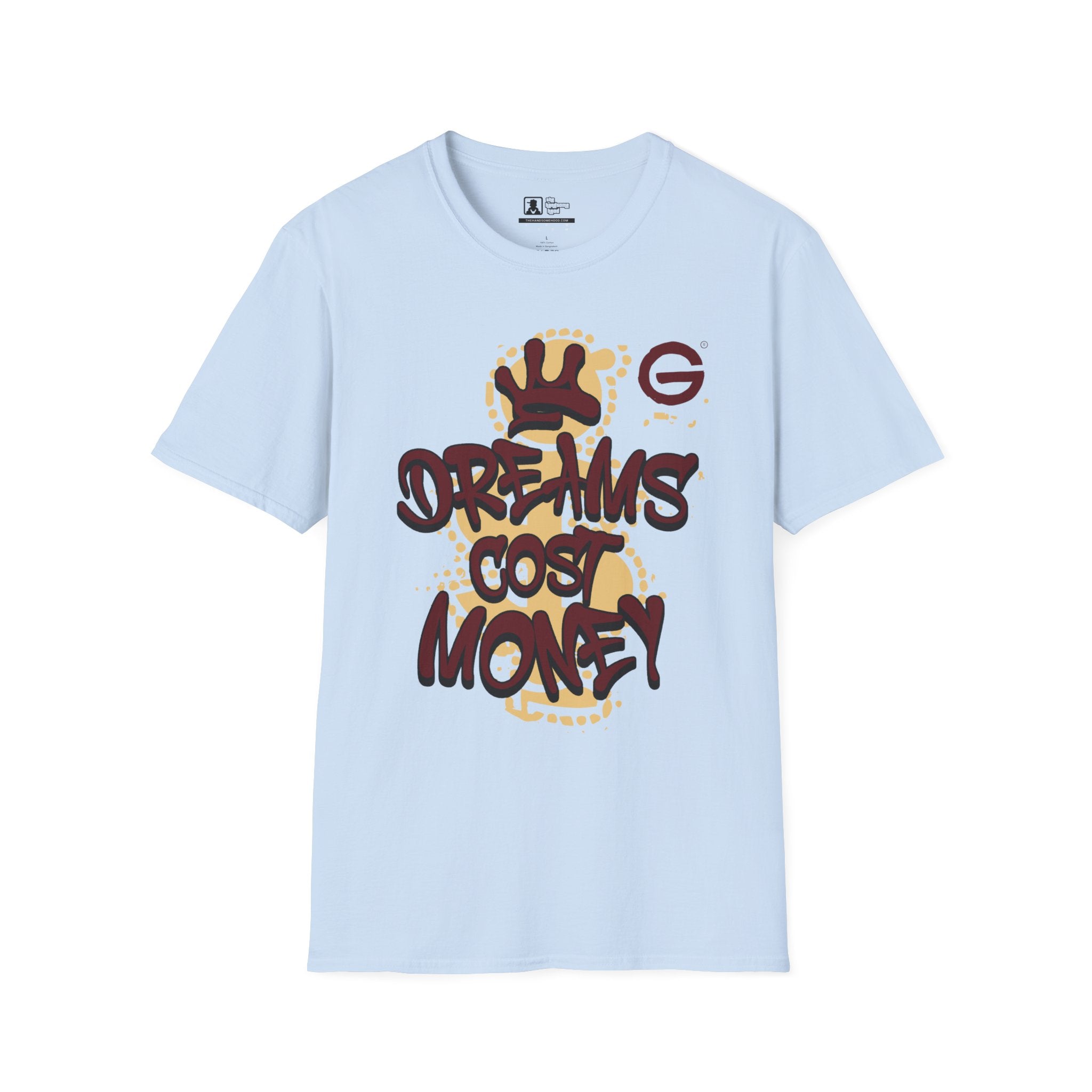 Dreams Cost Money Graphic T-Shirt — Bold Streetwear Tee