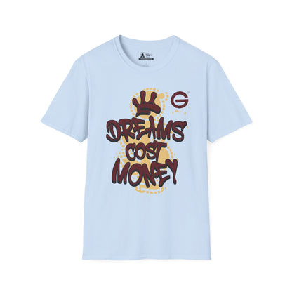Dreams Cost Money Streetwear Tee