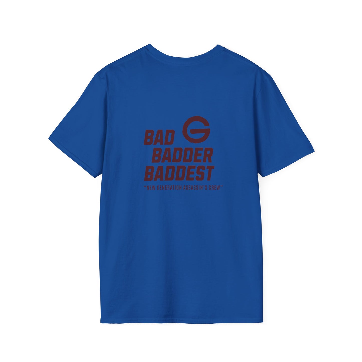 Bad Badder Baddest T-Shirt Logo Tee