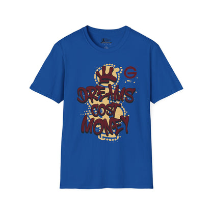 Dreams Cost Money Streetwear Tee