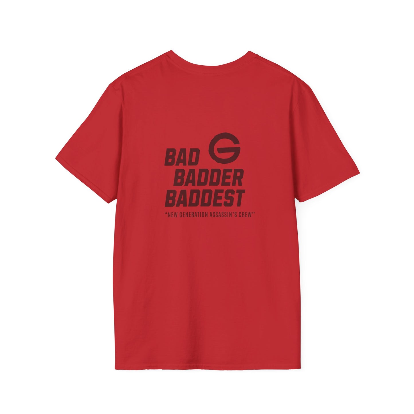 Bad Badder Baddest T-Shirt Logo Tee