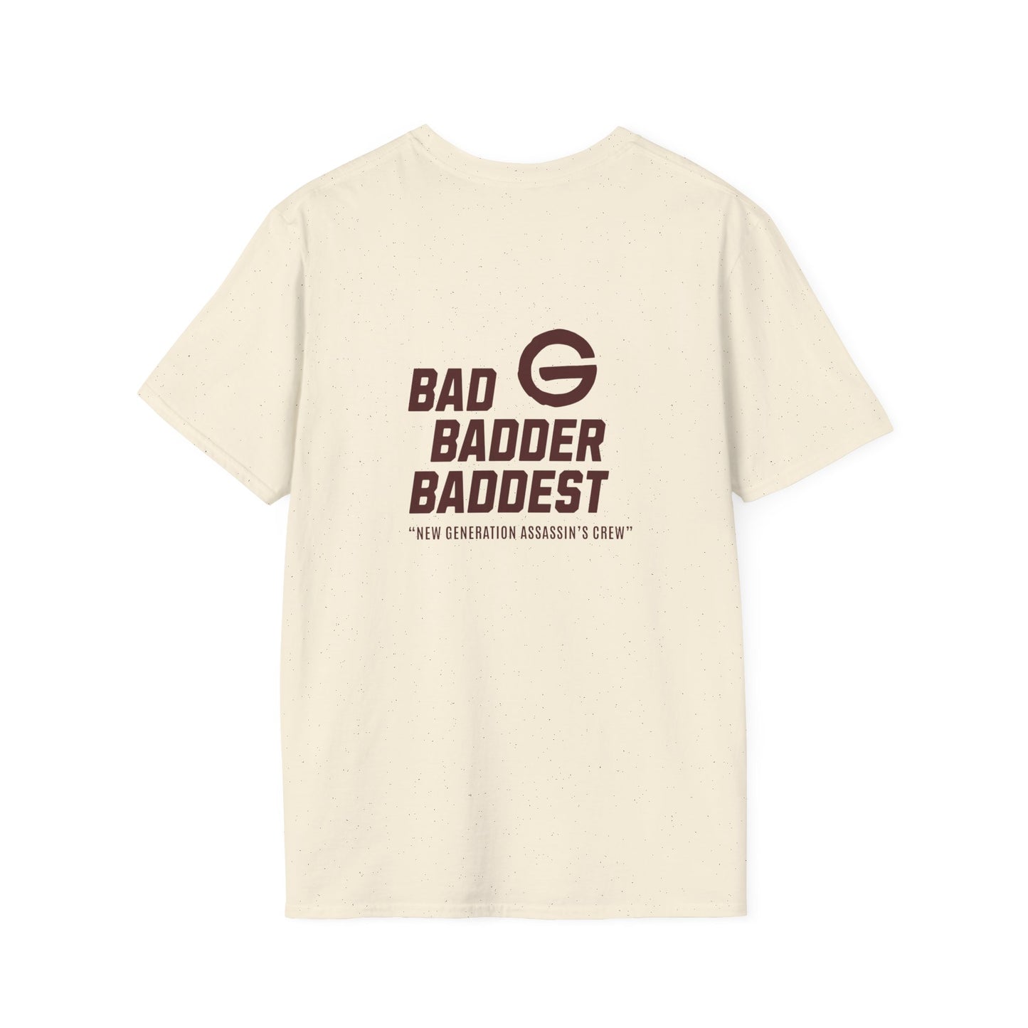 Bad Badder Baddest T-Shirt Logo Tee