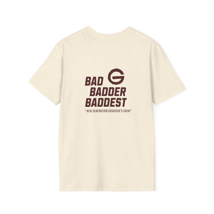 Bad Badder Baddest T-Shirt Logo Tee