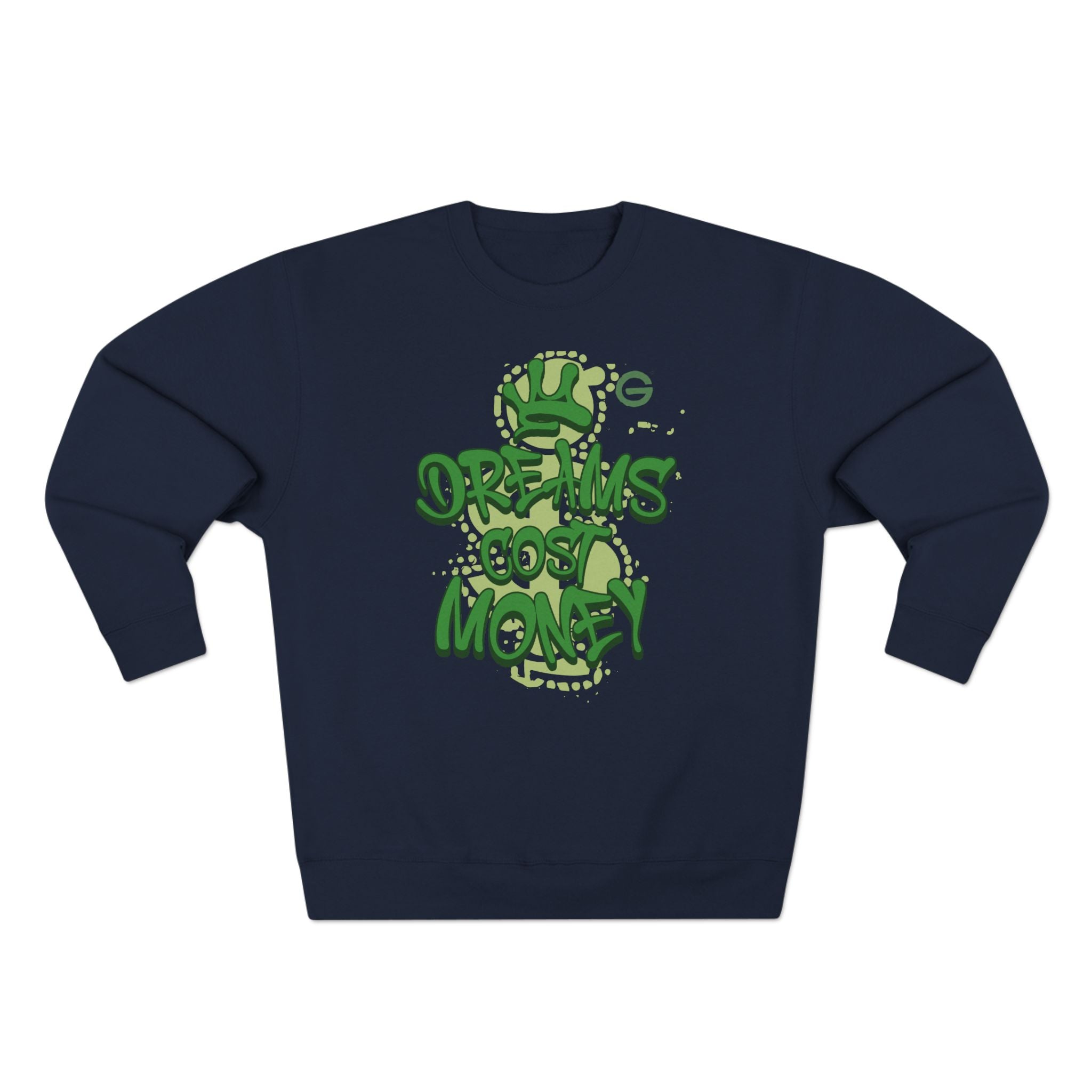 Dreams Cost Money Crewneck Sweatshirt – Green Graffiti Money Graphic