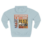 Skateboarding Is Not a Crime Hoodie — Skate or Die Graphic Hoodie