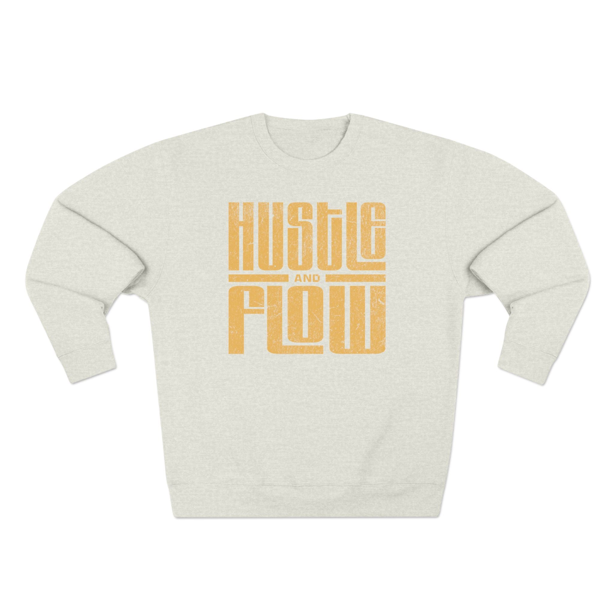 Hustle Flow Crewneck Sweatshirt — Retro Block Letter Motivational Pullover