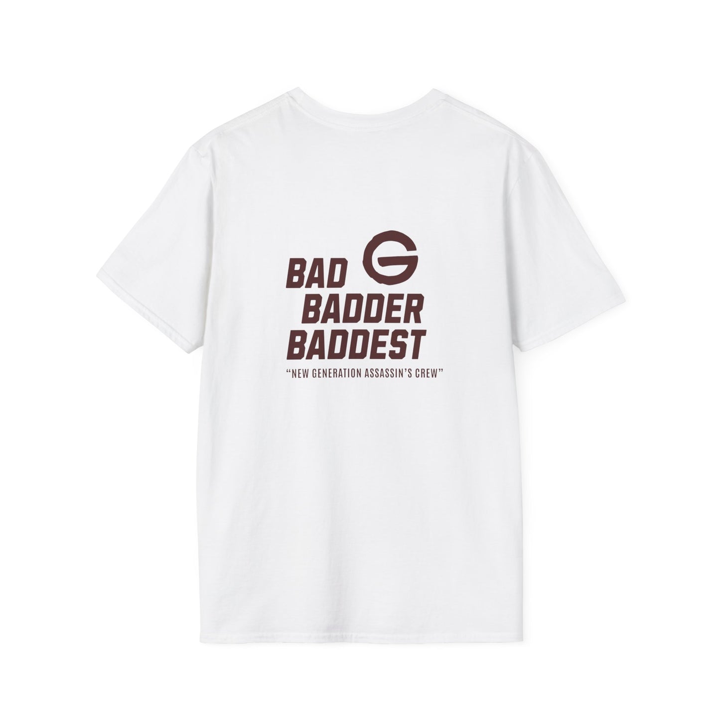Bad Badder Baddest T-Shirt Logo Tee