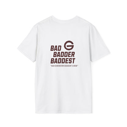 Bad Badder Baddest T-Shirt Logo Tee