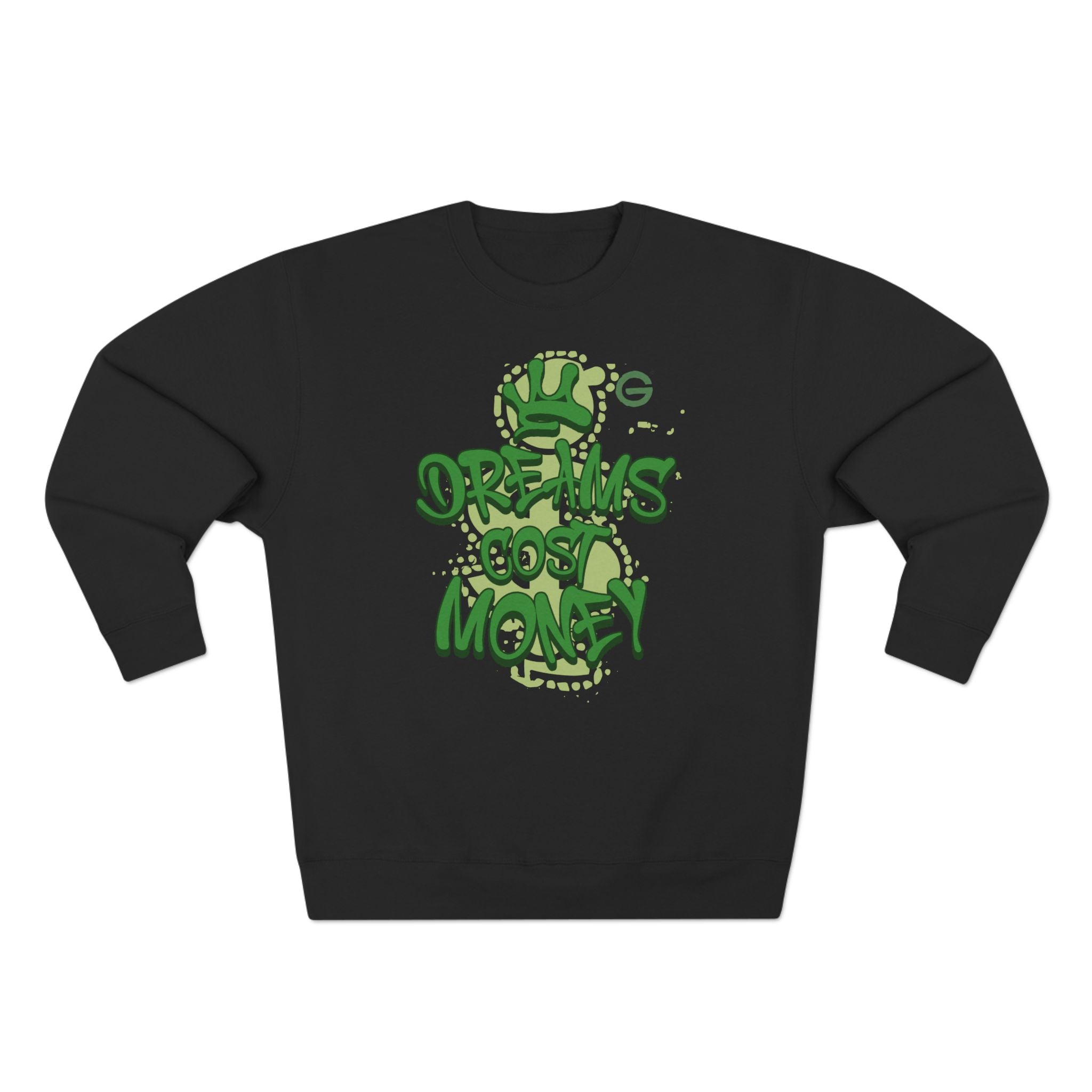Dreams Cost Money Crewneck Sweatshirt – Green Graffiti Money Graphic