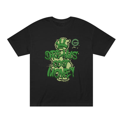Dreams Cost Money Green Tee